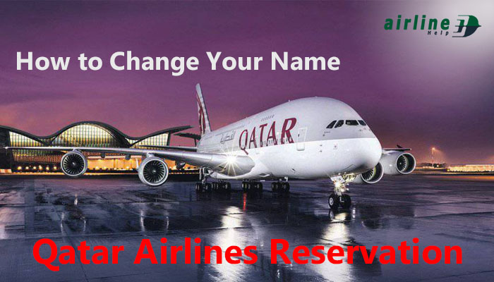 How to Change Your Name on a Qatar Airlines Reservation